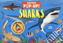 Sharks. Nature pop up! Ediz. a colori libro di Hawcock David