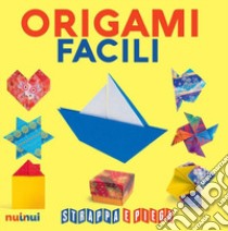 Origami facili. Strappa e piega. Con QR Code libro di Foelker Rita; Bertinetti Montevecchi Mila; Decio Francesco