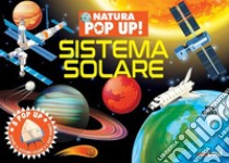 Sistema solare. Natura pop up! Ediz. a colori libro di Hawcock David