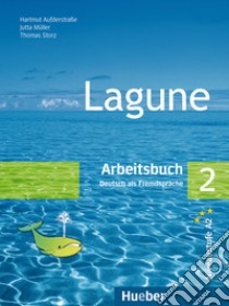 Lagune. Arbeitsbuch. Per le Scuole superiori. Vol. 2 libro di Aufderstraße Hartmut