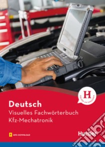 Visuelles Fachwörterbuch Kfz-Mechatronik. Con File audio per il download  libro di Doubek Katja; Grüter Cornelia; Matthes Gabriele