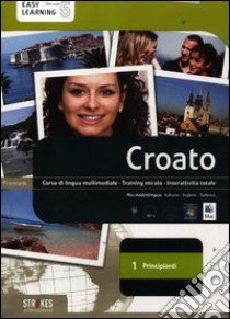 Croato. Corso interattivo per principianti. DVD-ROM. Vol. 1 libro