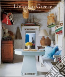 Living in Greece. Ediz. italiana, spagnola e portoghese libro di Stoeltie Barbara; Stoeltie René