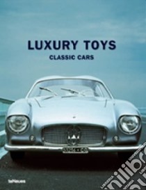 Luxury toys. Classic cars libro