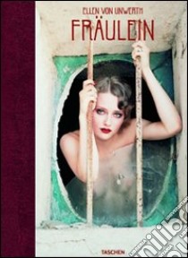 Fraulein. Ediz. italiana, spagnola e portoghese libro di Unwerth Ellen Von