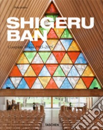 Shigeru Ban. Complete Works 1985-2015. Ediz. italiana, spagnola e portoghese libro di Jodidio Philip