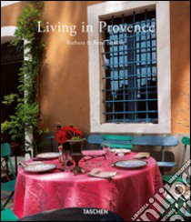 Living in Provence. Ediz. italiana, spagnola e portoghese libro di Stoeltie Barbara; Stoeltie René; Taschen A. (cur.)