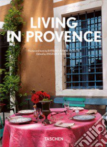 Living in Provence. Ediz. inglese, francese e tedesca libro di Stoeltie Barbara; Stoeltie René; Taschen A. (cur.)