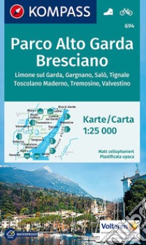 Carta escursionistica n. 694. Parco Alto Garda, bresciano 1:25.000 libro