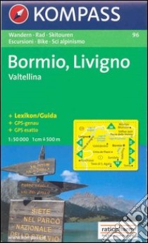 Carta escursionistica n. 96. Bormio, Livigno, Valtellina. Adatto a GPS. Digital map. DVD-ROM libro
