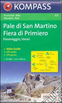 Carta escursionistica n. 622. Trentino, Veneto. Pale di S. Martino, Fiera di Primiero 1:25.000. Adatto a GPS. Digital map. DVD-ROM libro