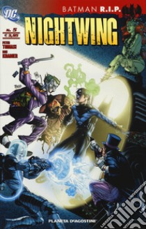 Batman R.I.P. Nightwing. Vol. 5 libro di Tomasi Peter; Kramer Don