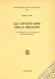 Gli ottant'anni della «Bocconi» libro di Lenti Libero; Spadolini G. (cur.)