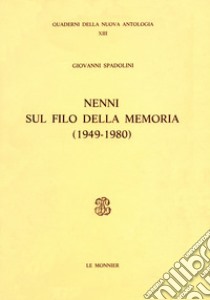 Nenni sul filo della memoria (1949-1980) libro di Spadolini Giovanni