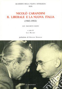 Nicolò Carandini. Il liberale e la nuova Italia (1943-1953) libro di Riccardi L.
