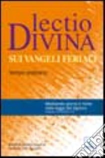 Lectio divina sui Vangeli feriali. Tempo ordinario libro di Cilia A. (cur.)