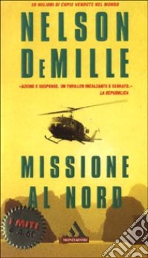 Missione al nord libro di DeMille Nelson
