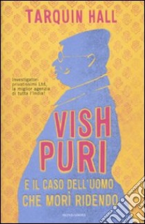 Vish Puri e il caso dell'uomo che morì ridendo libro di Hall Tarquin