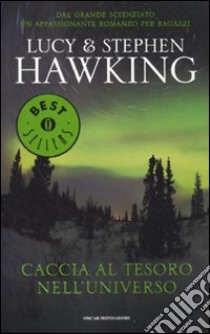 Caccia al tesoro nell'universo libro di Hawking Lucy; Hawking Stephen