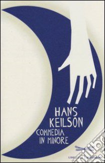 Commedia in minore libro di Keilson Hans