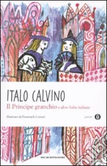 Il principe granchio e altre fiabe italiane libro di Calvino Italo