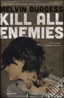 Kill all enemies libro di Burgess Melvin
