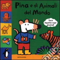 Pina e gli animali del mondo. Libro pop-up libro di Cousins Lucy