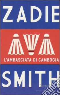 L'ambasciata di Cambogia libro di Smith Zadie