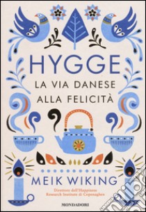 Hygge, il segreto (danese) della felicità