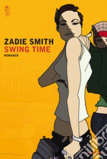Swing time libro di Smith Zadie