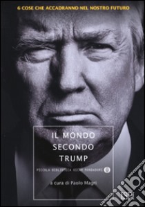 Il mondo secondo Trump libro di Magri P. (cur.)