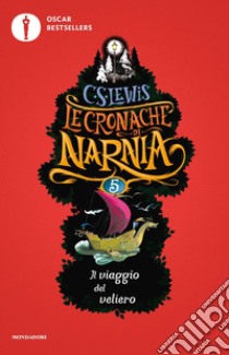 Il viaggio del veliero. Le cronache di Narnia. Vol. 5 libro di Lewis Clive S.
