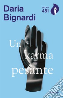 Un karma pesante libro di Bignardi Daria