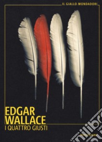 I quattro giusti libro di Wallace Edgar