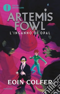 L'inganno di Opal. Artemis Fowl libro di Colfer Eoin