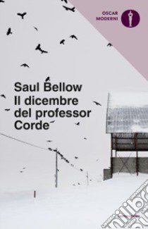 Il dicembre del professor Corde libro di Bellow Saul