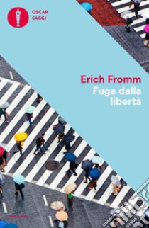 Fuga dalla libertà libro di Fromm Erich