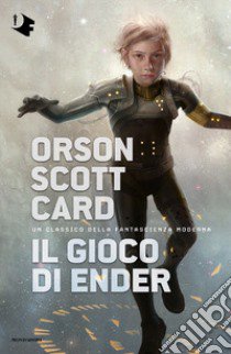 Il gioco di Ender libro di Card Orson Scott