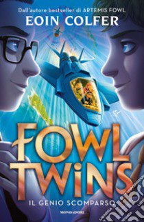 Fowl Twins. Il genio scomparso libro di Colfer Eoin