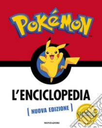 Pokémon. L'enciclopedia. Ediz. a colori libro di Whitehill Simcha; Neves Lawrence; Fang Katherine