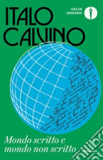 Mondo scritto e mondo non scritto libro di Calvino Italo; Barenghi M. (cur.)