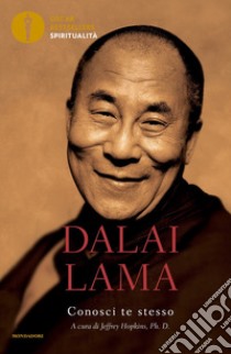 Conosci te stesso libro di Gyatso Tenzin (Dalai Lama); Hopkins J. (cur.)