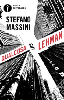 Qualcosa sui Lehman libro di Massini Stefano