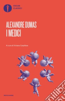 I Medici libro di Dumas Alexandre; Carpifave V. (cur.)