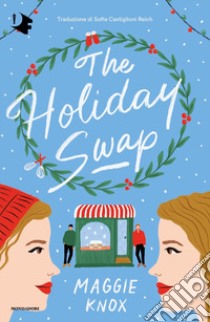 The Holiday swap. Ediz. italiana libro di Knox Maggie