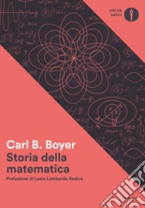 Storia della matematica libro di Boyer Carl B.