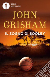 Il sogno di Sooley libro di Grisham John