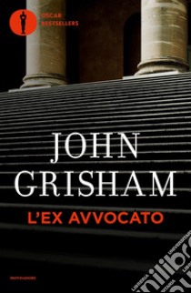 L'ex avvocato libro di Grisham John
