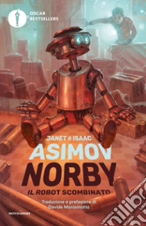 Norby, il robot scombinato. Nuova ediz. libro di Asimov Isaac; Asimov Janet