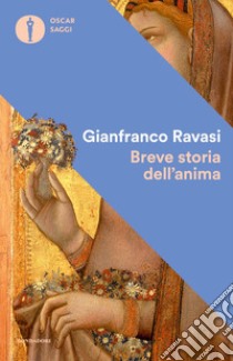 Breve storia dell'anima libro di Ravasi Gianfranco